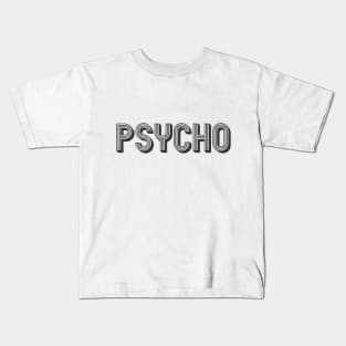 PSYCHO Kids T-Shirt